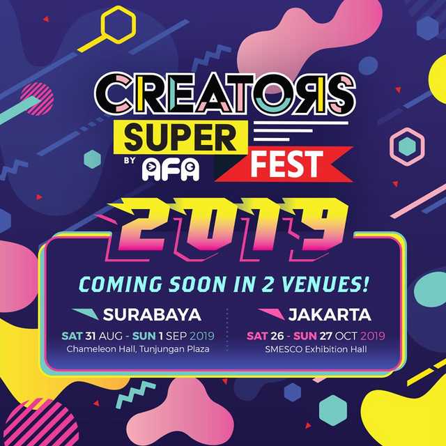 Creators Super Fest 2019: Siap Bawa Konten Lokal & Regional ASIA ke Dua Kota di Indonesia – Surabaya & Jakarta!